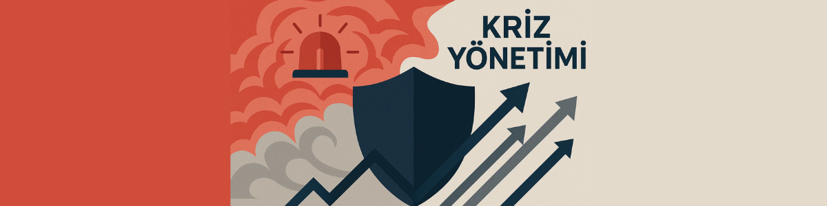 Kriz Anlarında Marka Algısı Nasıl Yönetilir?
